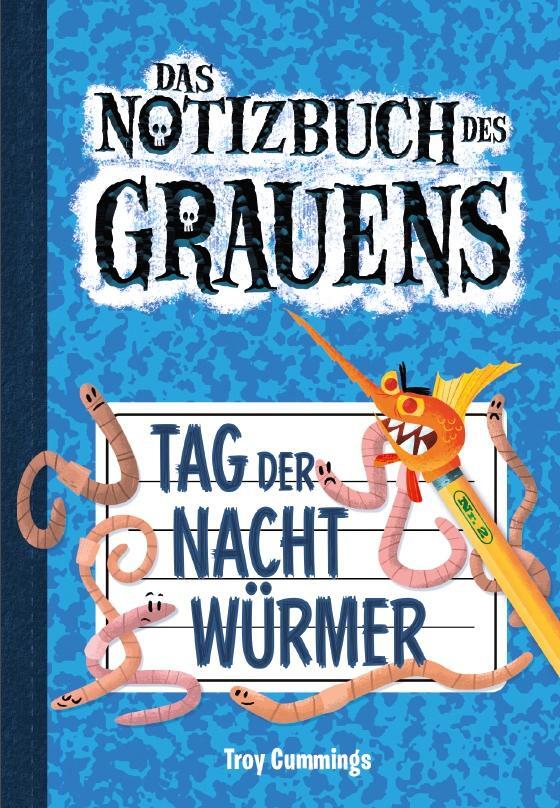 Cover: 9783947188390 | Notizbuch des Grauens Band 02 - Tag der Nachtwürmer | Troy Cummings