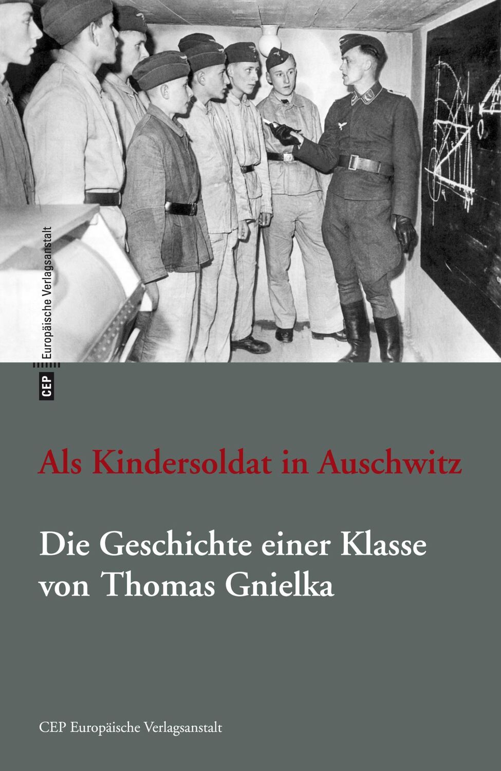 Cover: 9783863930585 | Als Kindersoldat in Auschwitz | Thomas Gnielka | Taschenbuch | 183 S.