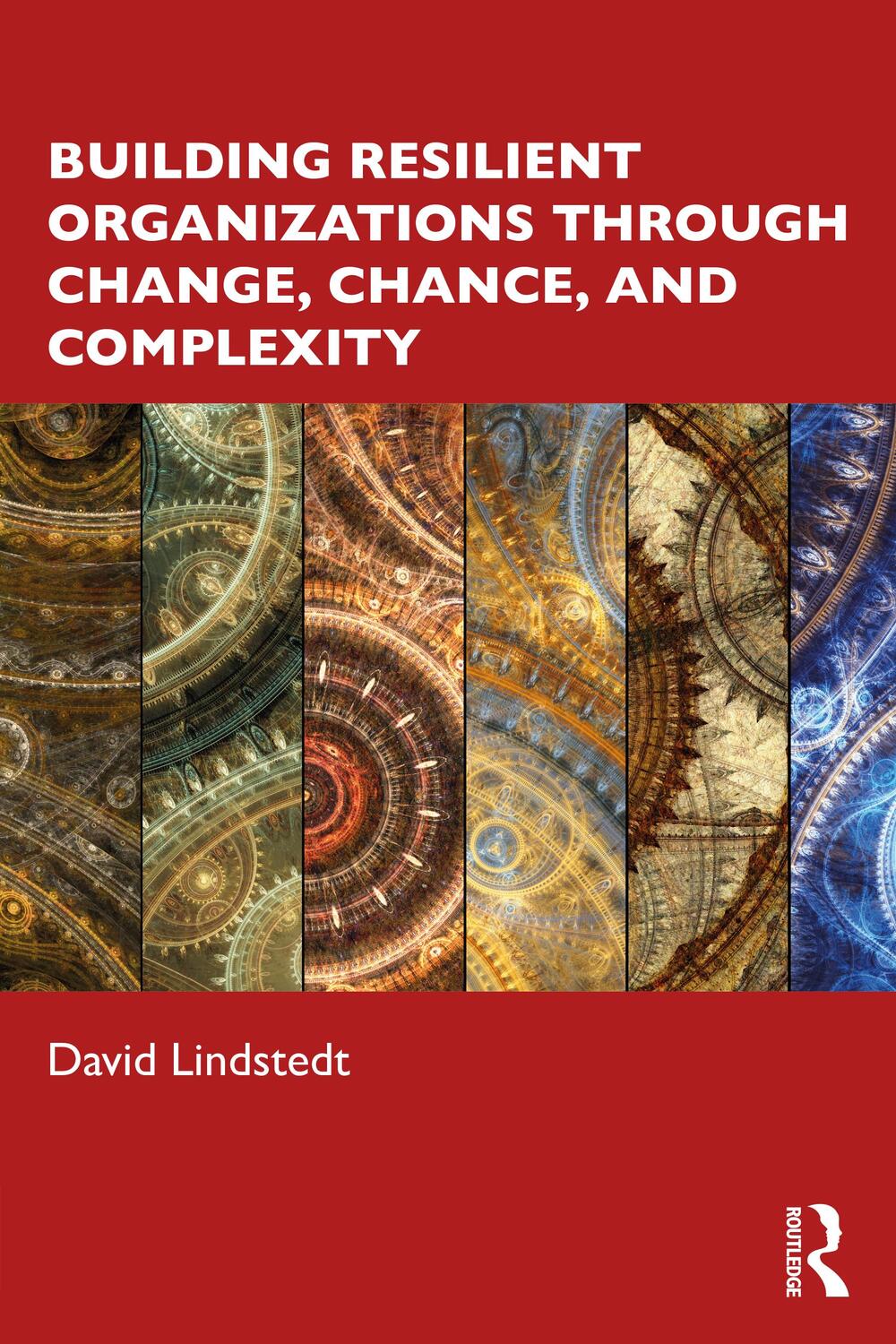Cover: 9781032280813 | Building Resilient Organizations through Change, Chance, and...