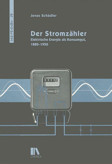 Cover: 9783034017213 | Der Stromzähler | Elektrische Energie als Konsumgut, 1880-1950 | Buch