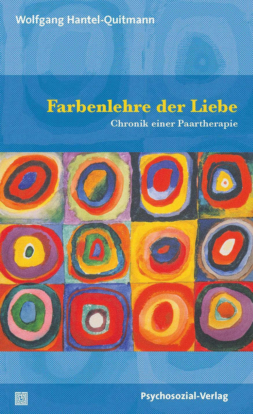 Cover: 9783837928525 | Farbenlehre der Liebe | Chronik einer Paartherapie | Hantel-Quitmann