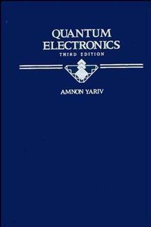 Cover: 9780471609971 | Quantum Electronics | Amnon Yariv | Buch | 704 S. | Englisch | 1988