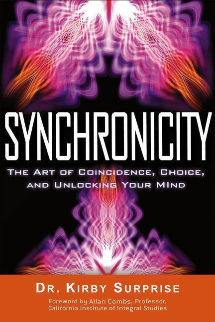 Cover: 9781601631831 | Synchronicity: The Art of Coincidence, Choice, and Unlocking Your Mind