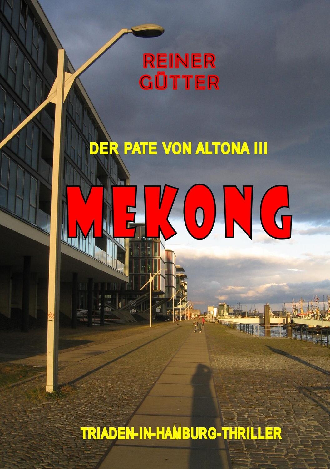 Cover: 9783743158528 | Mekong | Der Pate von Altona III | Reiner Gütter | Taschenbuch | 2017