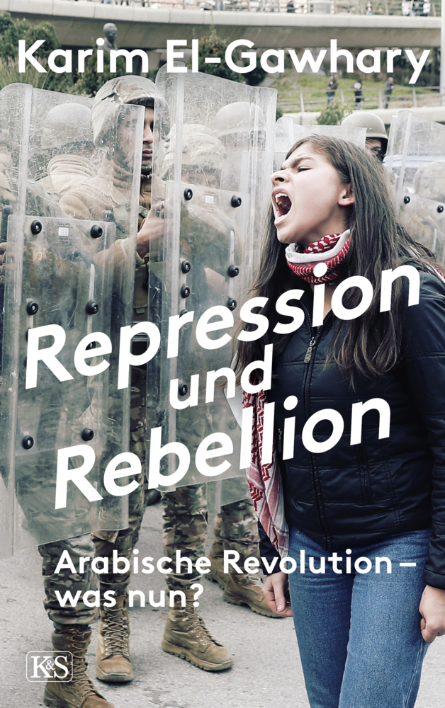 Cover: 9783218012324 | Repression und Rebellion | Arabische Revolution - was nun? | Buch