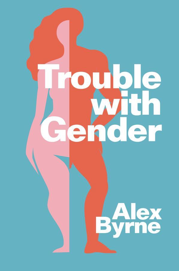 Cover: 9781509560011 | Trouble With Gender | Sex Facts, Gender Fictions | Alex Byrne | Buch
