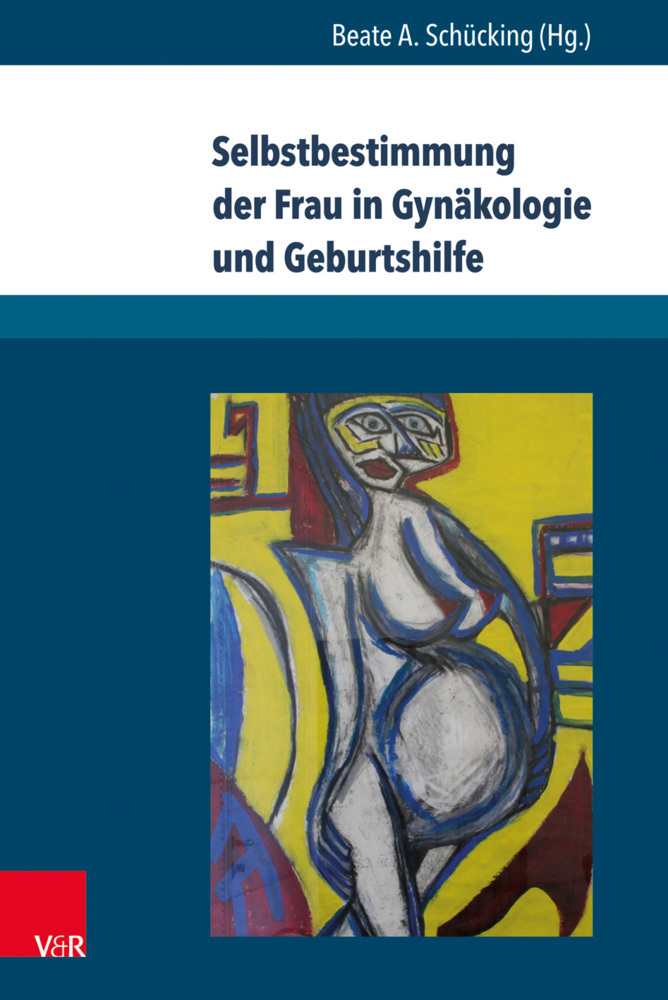 Cover: 9783847106166 | Selbstbestimmung der Frau in Gynäkologie und Geburtshilfe | Schücking