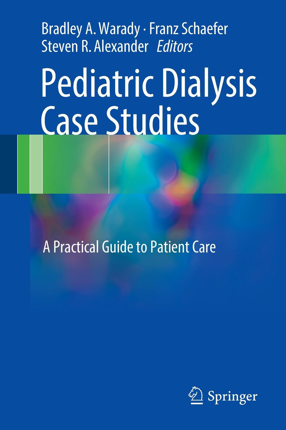 Cover: 9783319551456 | Pediatric Dialysis Case Studies | A Practical Guide to Patient Care