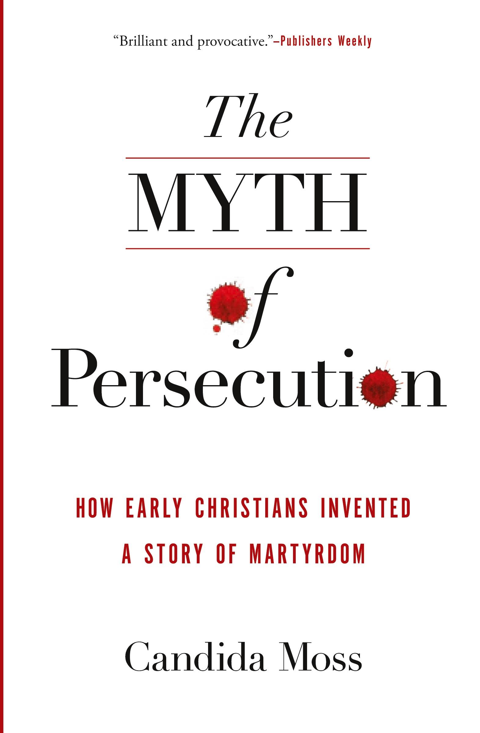 Cover: 9780062104557 | Myth of Persecution PB | Candida Moss | Taschenbuch | Englisch | 2020