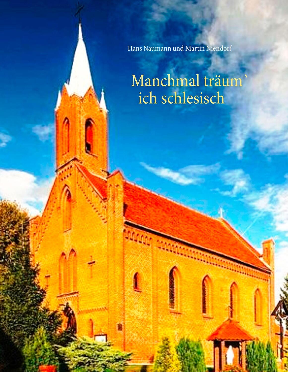 Cover: 9783744889728 | Manchmal träum' ich schlesisch | Hans Naumann (u. a.) | Buch | 196 S.