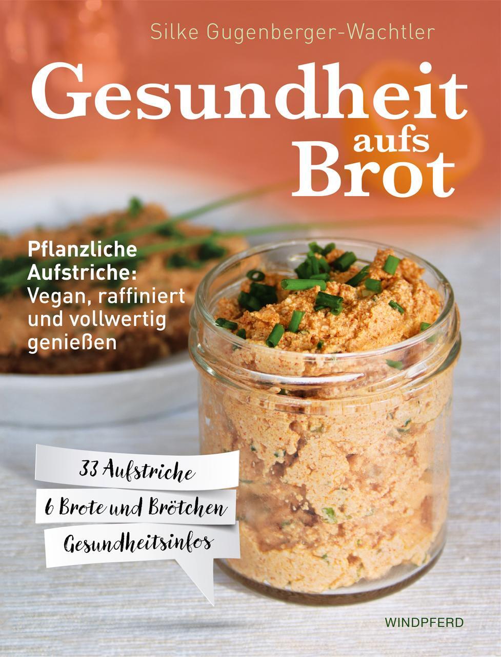 Cover: 9783864102004 | Gesundheit aufs Brot | Silke Gugenberger-Wachtler | Taschenbuch | 2019