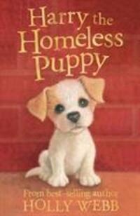 Cover: 9781847150806 | Harry the Homeless Puppy | Holly Webb | Taschenbuch | Englisch | 2009