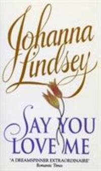 Cover: 9780552145763 | Say You Love Me | Johanna Lindsey | Taschenbuch | Englisch | 1997