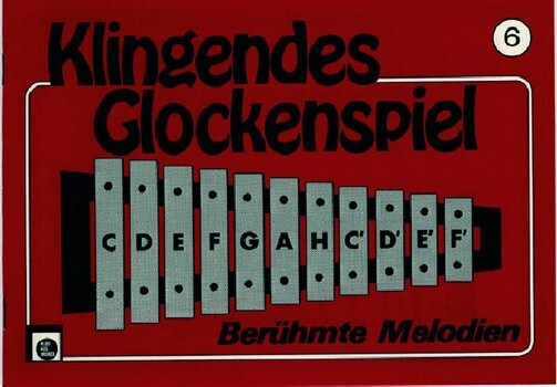 Cover: 9790009004086 | Klingendes Glockenspiel Band 6 Berühmte Melodien | Melodie-Edition
