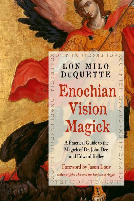 Cover: 9781578636846 | Enochian Vision Magick: A Practical Guide to the Magick of Dr. John...
