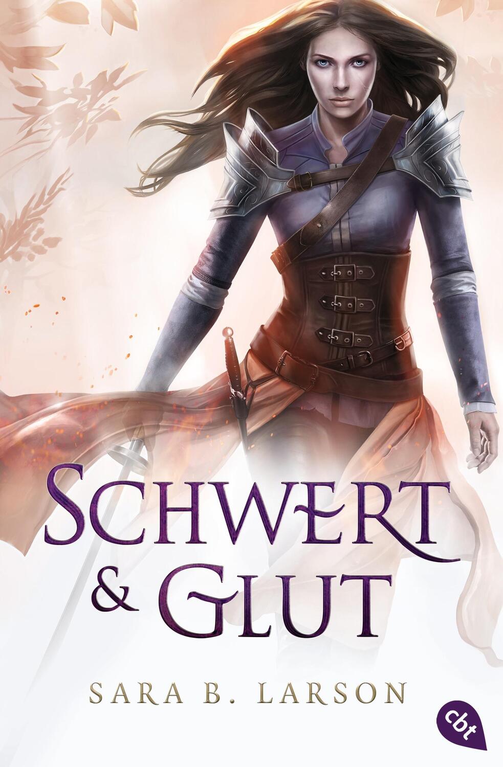 Cover: 9783570310878 | Schwert und Glut | Sara B. Larson | Taschenbuch | Deutsch | 2016 | cbt