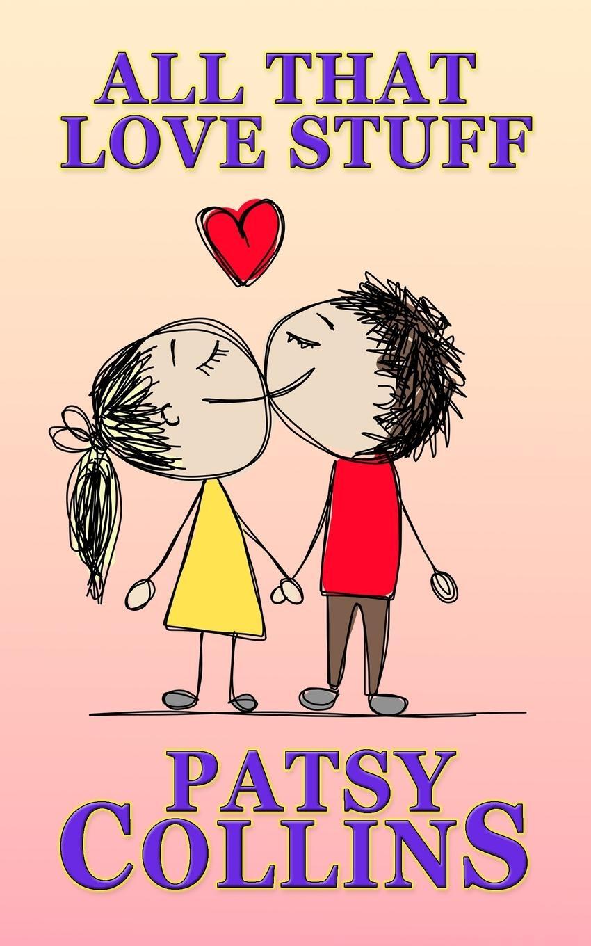 Cover: 9781914339332 | All That Love Stuff | Patsy Collins | Taschenbuch | Paperback | 2022