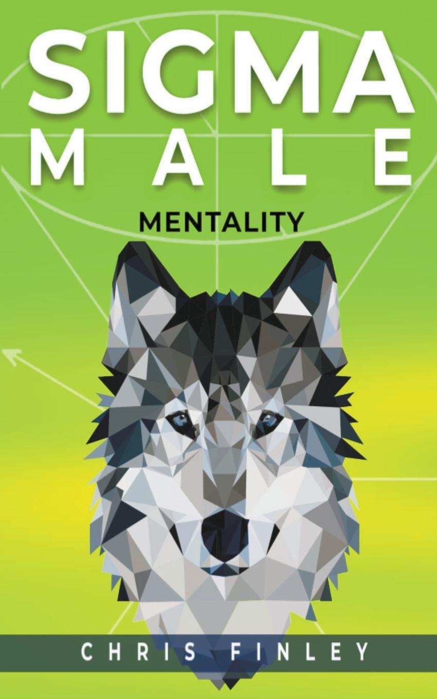 Cover: 9798215268902 | Sigma Male Mentality | Chris Finley | Taschenbuch | Paperback | 2022