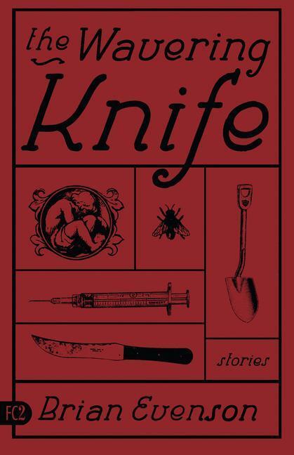 Cover: 9781573661133 | The Wavering Knife | Brian Evenson | Taschenbuch | Englisch | 2004