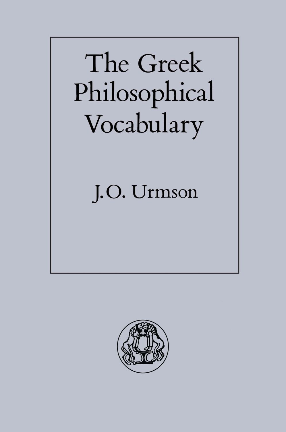 Cover: 9780715623350 | The Greek Philosophical Vocabulary | J. O. Urmson | Taschenbuch | 1990