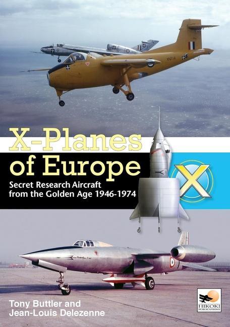 Cover: 9781902109213 | X-Planes Of Europe | Jean Delezenne (u. a.) | Buch | Gebunden | 2012