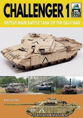 Cover: 9781526756534 | Challenger 1 | British Main Battle Tank of the Gulf War | Griffin