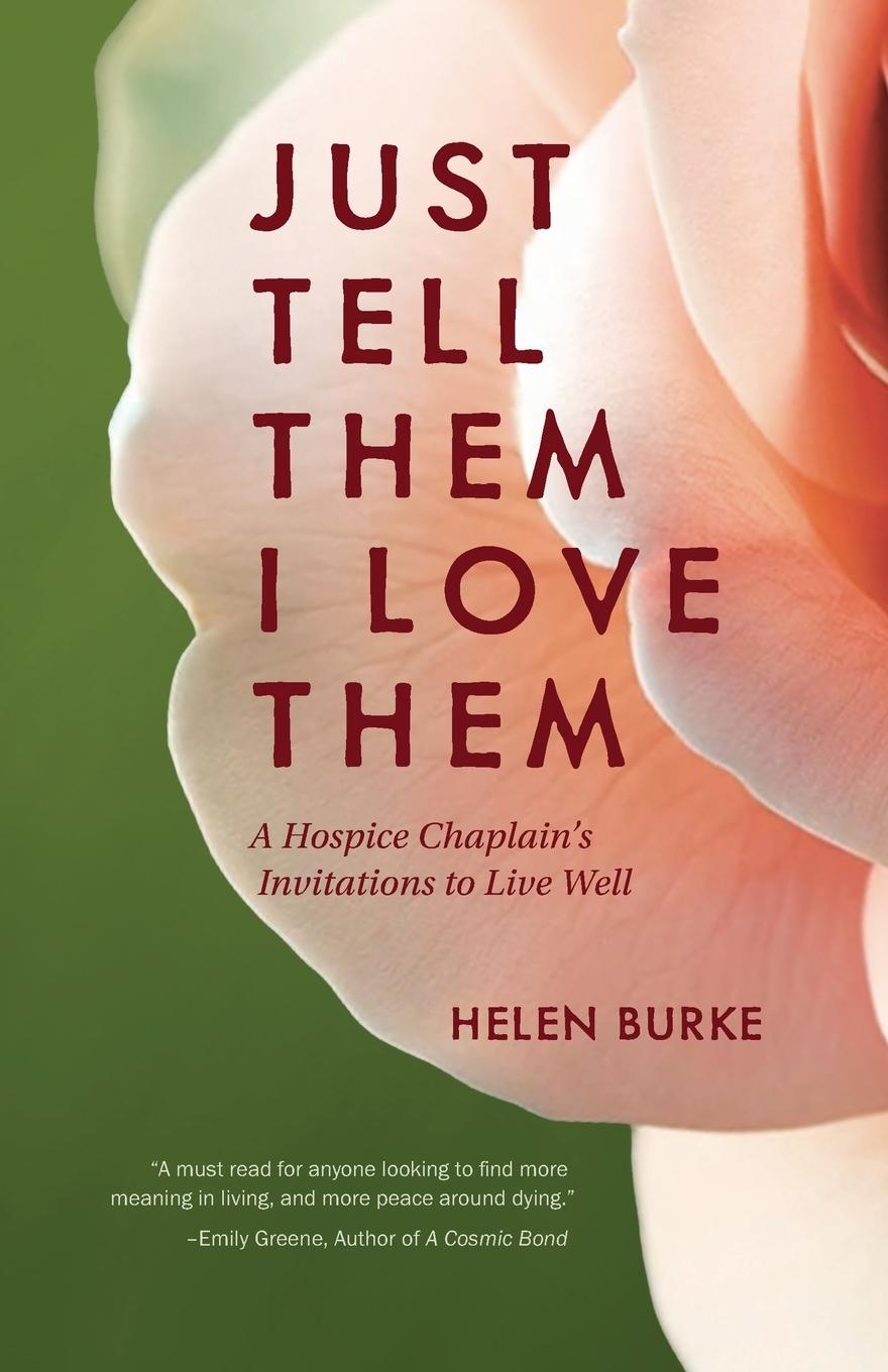 Cover: 9781954233355 | JUST TELL THEM I LOVE THEM | Helen Burke | Taschenbuch | Englisch