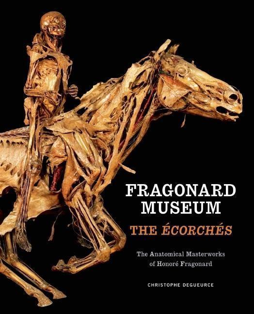 Cover: 9780922233397 | Fragonard Museum: The Écorchés | Christophe Degueurce | Buch | 2011