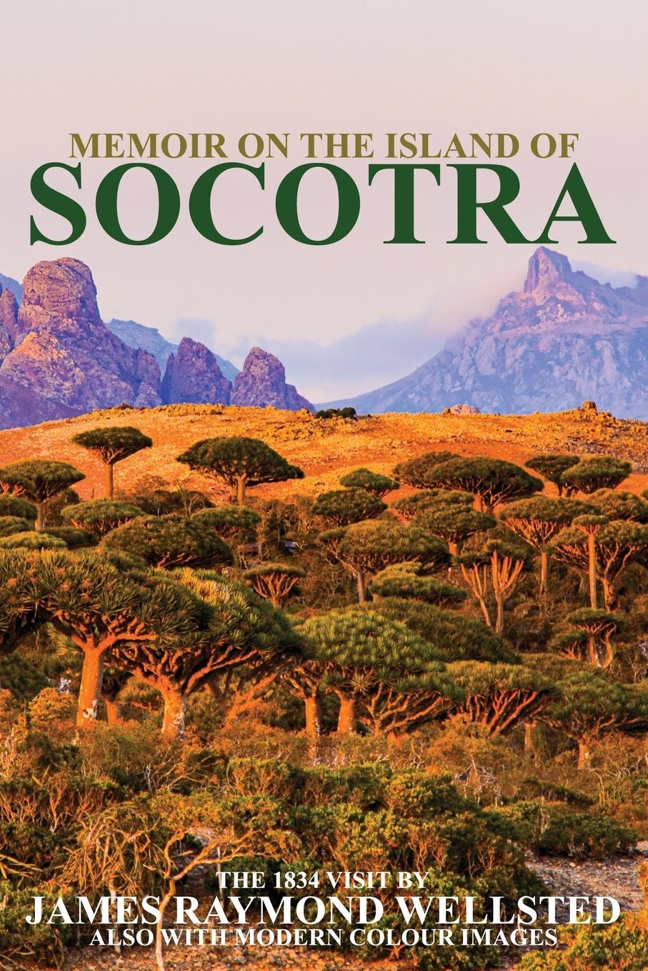Cover: 9781998997008 | SOCOTRA | MEMOIR ON THE ISLAND OF SOCOTRA | James Wellsted | Buch