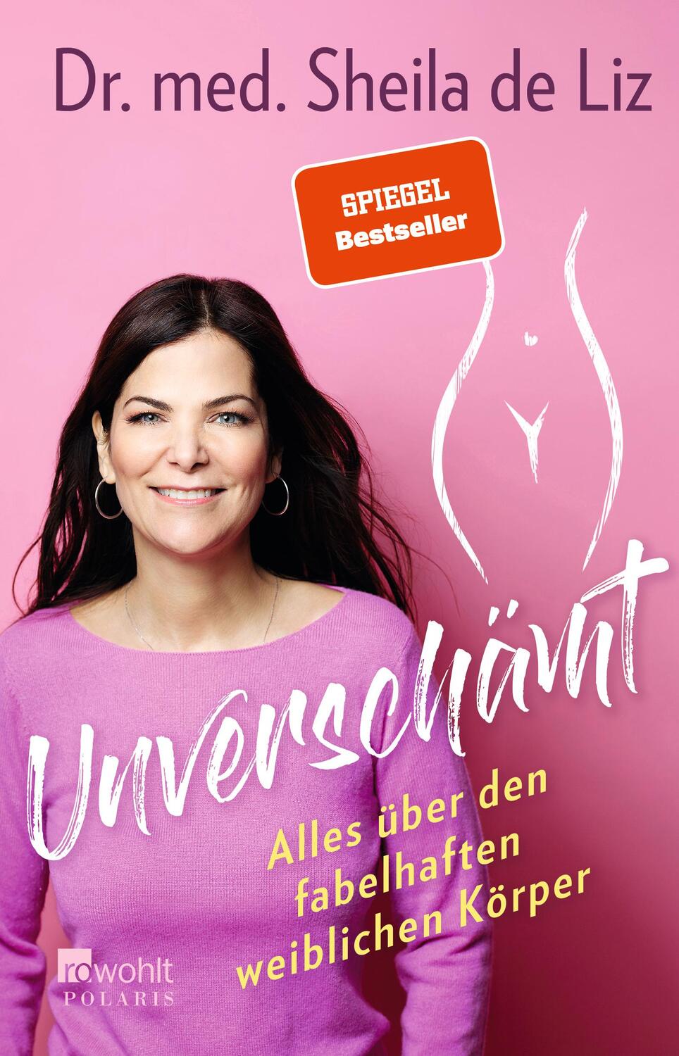 Cover: 9783499606687 | Unverschämt | Alles über den fabelhaften weiblichen Körper | Liz