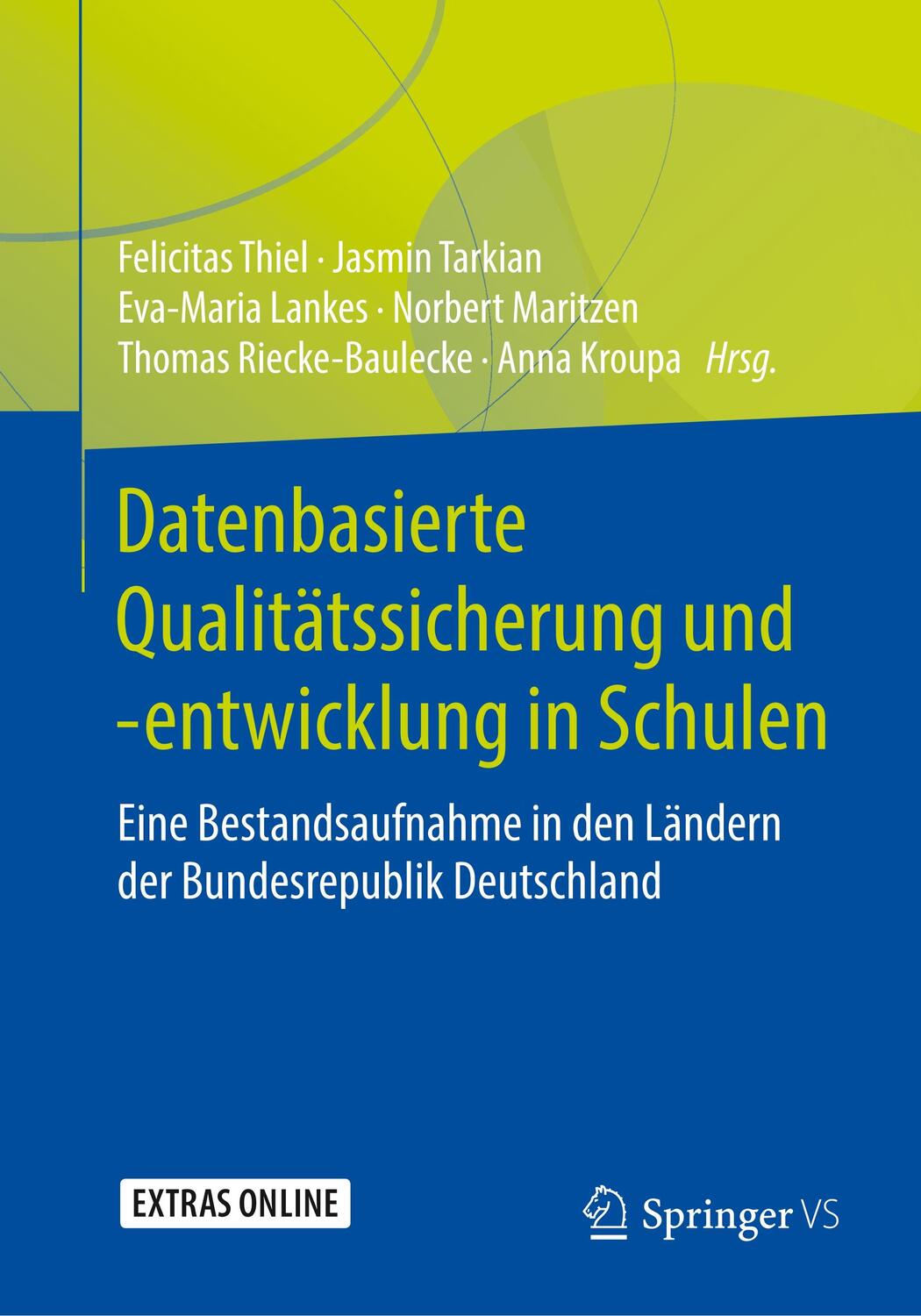 Cover: 9783658232399 | Datenbasierte Qualitätsentwicklung in Schulen | Thiel (u. a.) | Buch