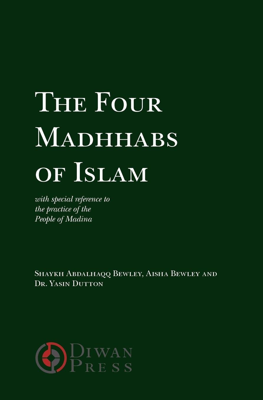 Cover: 9781908892027 | The Four Madhhabs of Islam | Abdalhaqq Bewley (u. a.) | Taschenbuch