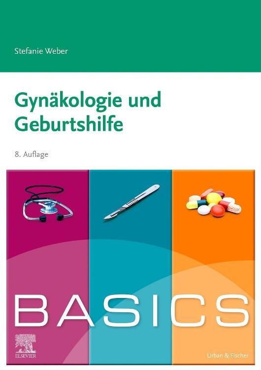 Cover: 9783437411236 | BASICS Gynäkologie und Geburtshilfe | Stefanie Weber | Taschenbuch | X