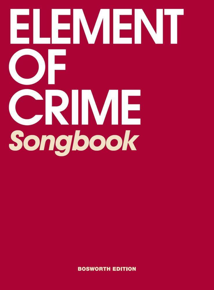 Cover: 9783865435941 | Element of Crime Songbook | Für Gitarre | Bosworth Music | Taschenbuch