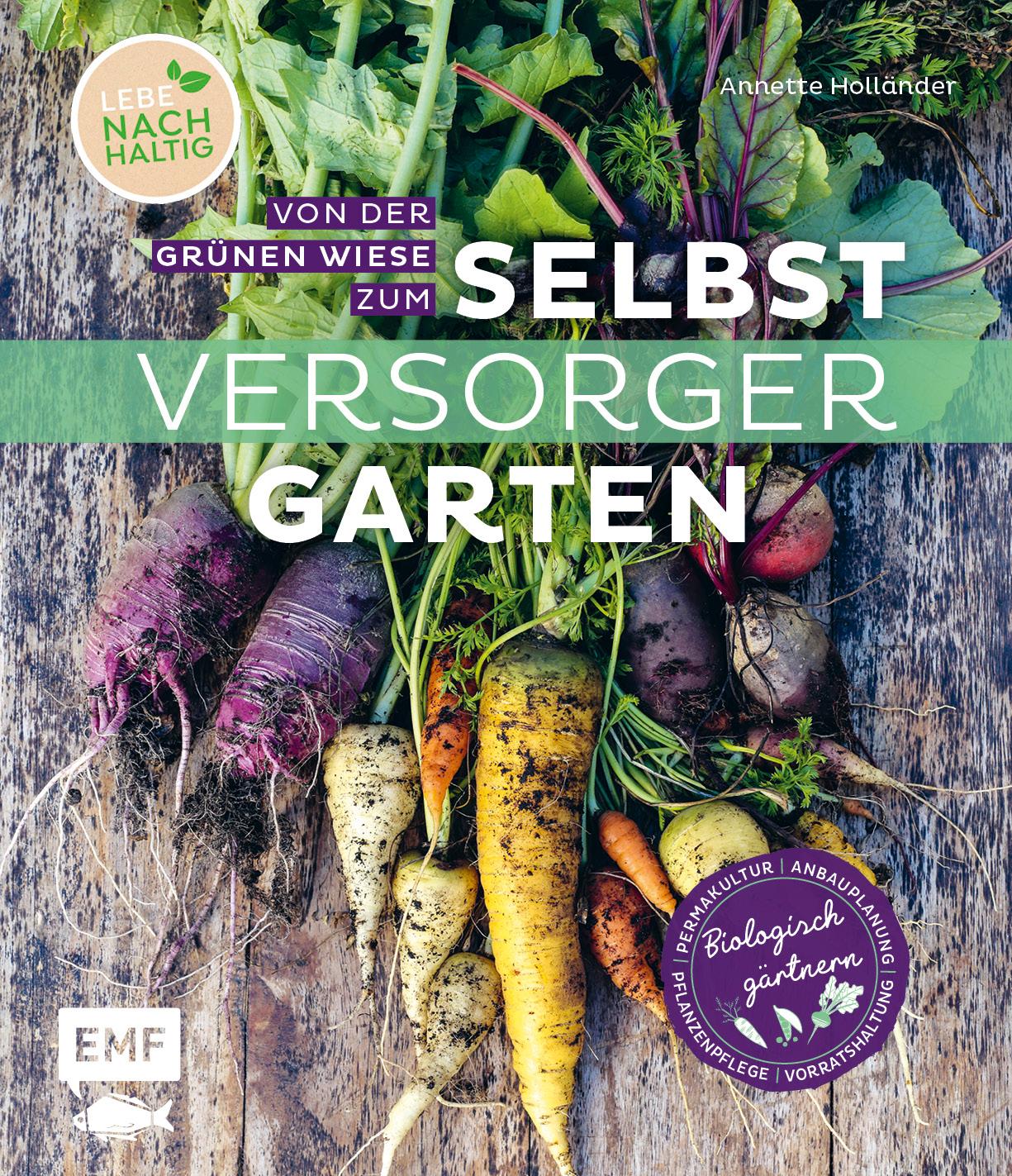 Cover: 9783960935926 | Von der grünen Wiese zum Selbstversorgergarten - biologisch gärtnern