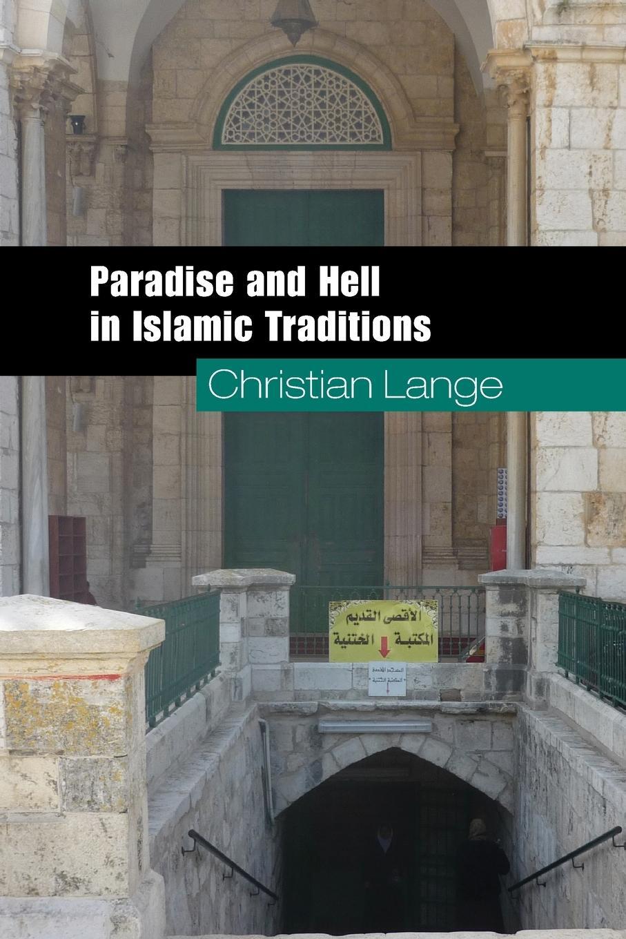 Cover: 9780521738156 | Paradise and Hell in Islamic Traditions | Christian Lange | Buch