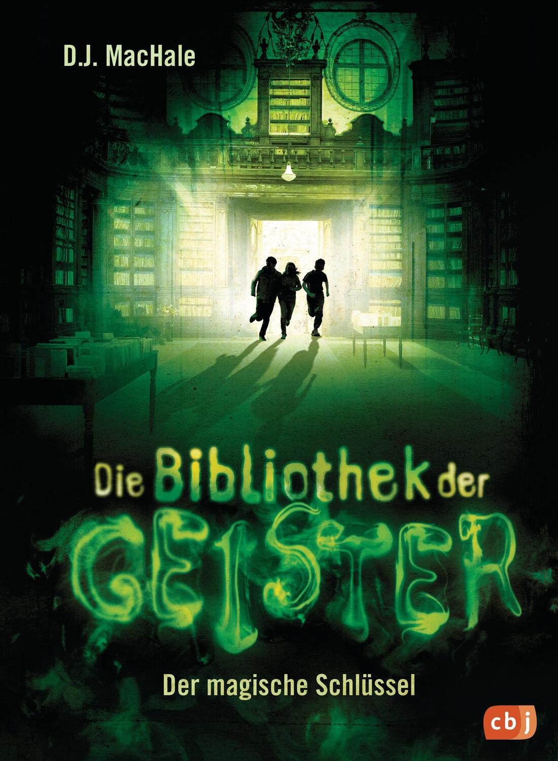 Cover: 9783570175415 | Die Bibliothek der Geister - Der magische Schlüssel | D. J. Machale