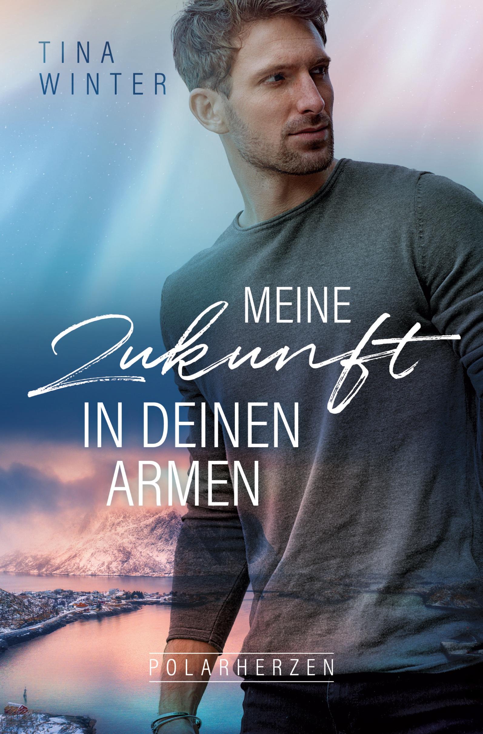 Cover: 9783754657355 | Meine Zukunft in deinen Armen | Tina Winter | Taschenbuch | Paperback