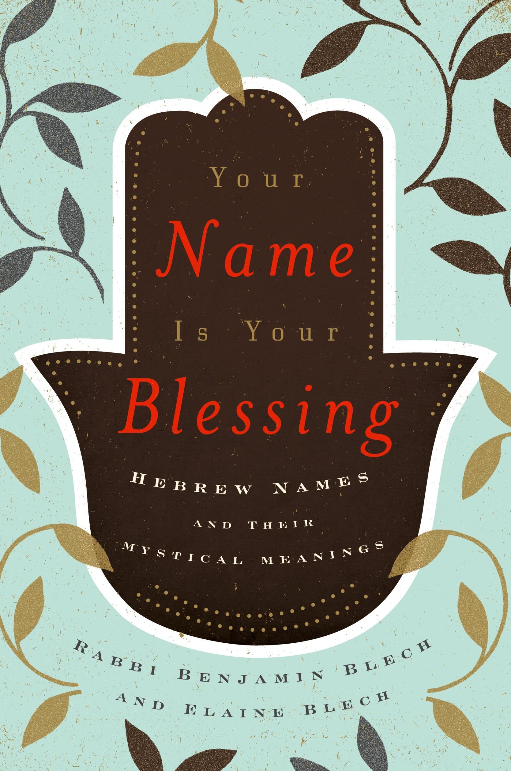 Cover: 9798881805579 | Your Name Is Your Blessing | Hebrew Names and Their Mystical Meanings