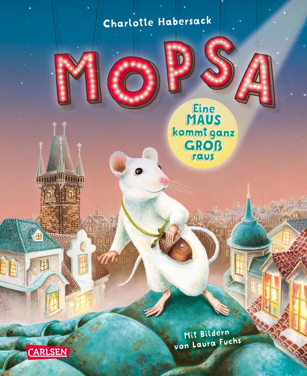 Cover: 9783551652225 | Mopsa - Eine Maus kommt ganz groß raus | Charlotte Habersack | Buch