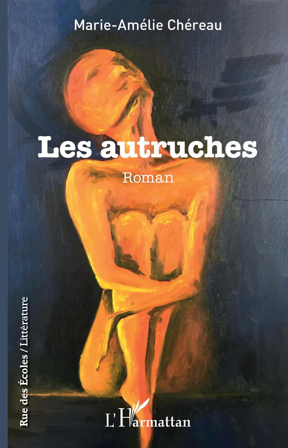 Cover: 9782343139081 | Les autruches | Roman | Marie-Amélie Chéreau | Taschenbuch | Paperback