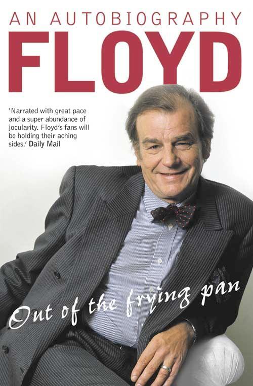 Cover: 9780007122813 | Out of the Frying Pan | Scenes from My Life | Keith Floyd | Buch