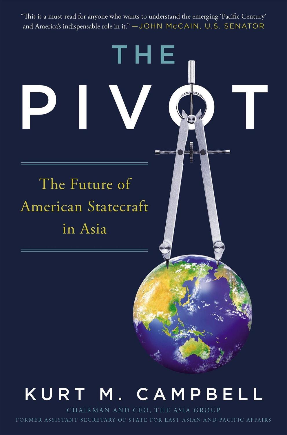 Cover: 9781455568956 | The Pivot | The Future of American Statecraft in Asia | Kurt Campbell