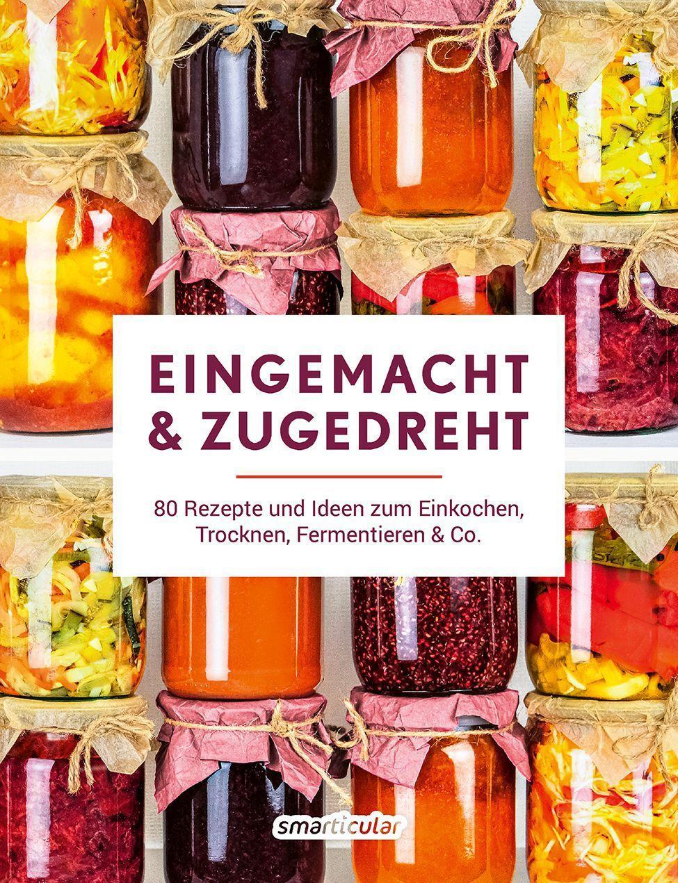 Cover: 9783946658740 | Eingemacht & zugedreht | Buch | Deutsch | 2022 | smarticular