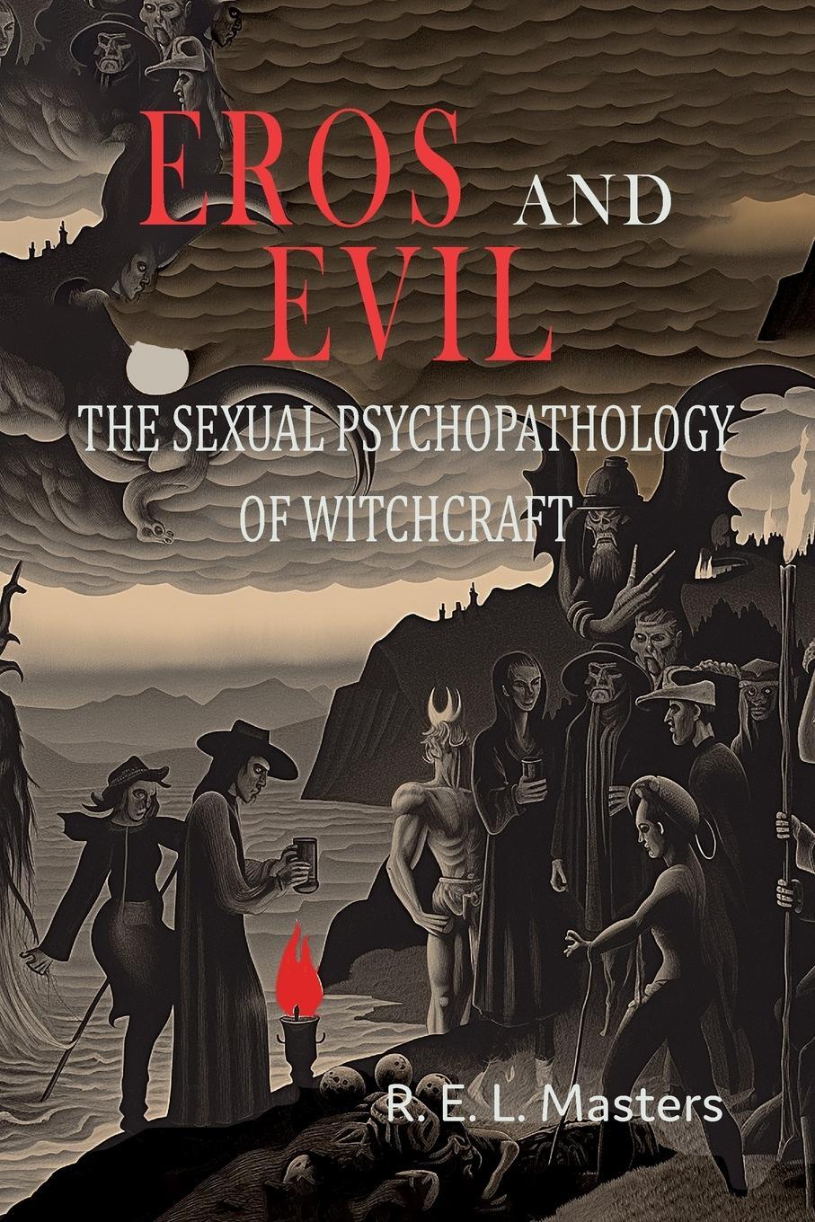 Cover: 9781684228324 | Eros And Evil | The Sexual Psychopathology of Witchcraft | Masters