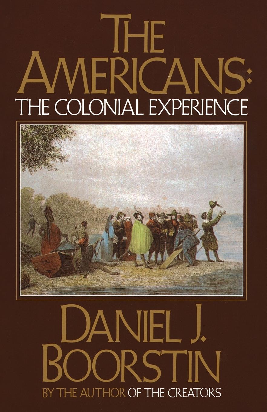 Cover: 9780394705132 | The Americans | The Colonial Experience | Daniel J. Boorstin | Buch