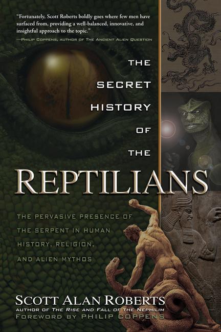 Cover: 9781601632517 | The Secret History of the Reptilians: The Pervasive Presence of the...