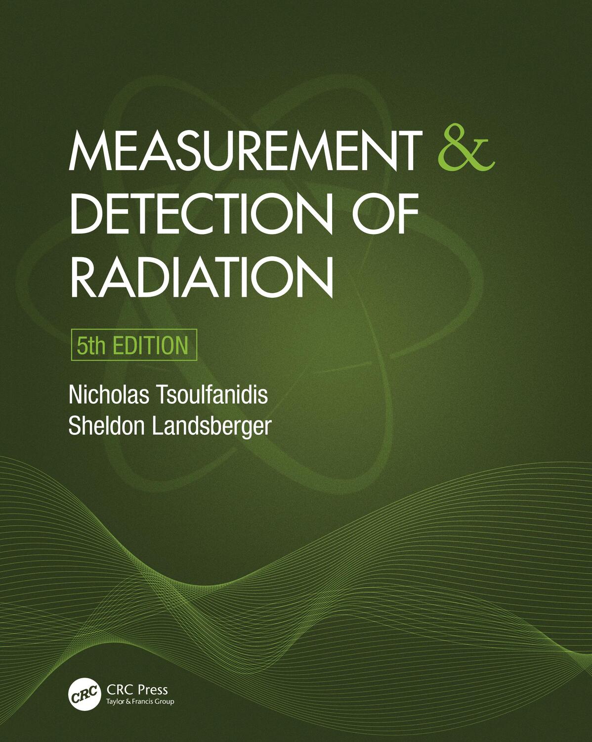 Cover: 9780367434014 | Measurement and Detection of Radiation | Nicholas Tsoulfanidis (u. a.)