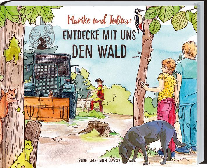 Cover: 9783784356877 | Marike und Julius - Entdecke mit uns den Wald | Guido Höner (u. a.)
