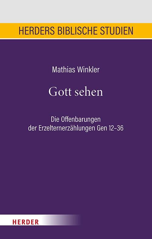 Cover: 9783451398032 | Gott sehen | Die Offenbarungen der Erzelternerzählungen Gen 12-36